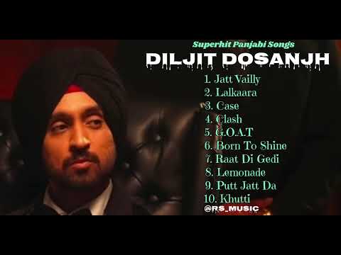 Diljit Dosanjh new songs playlist 2024.The very bast songs of Diljit Dosanjh. Latest panjabi songs.