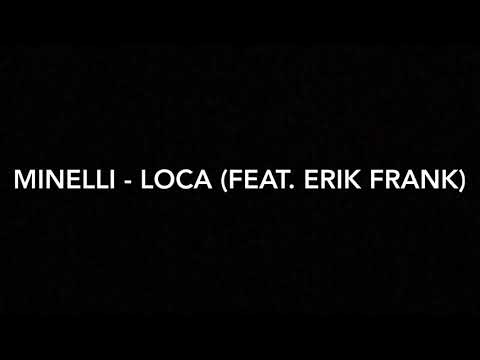 Minelli - Loca (feat. Erik Frank) [Lyric Video]