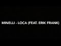 Minelli Loca feat Erik Frank Lyric V