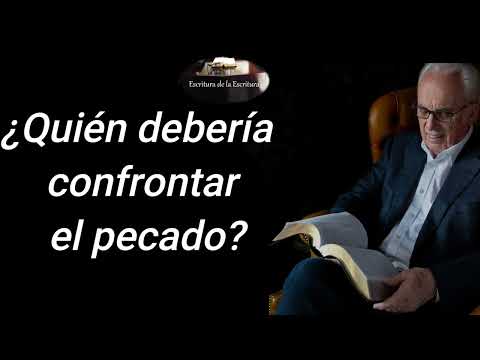 ¿Quién debería confrontar el pecado? John MacArthur