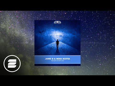 Jamie B & Nova Scotia - Never Ever Die
