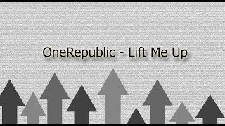 OneRepublic - Lift Me Up