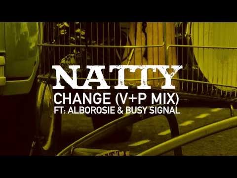 Natty - Change (V+P Mix) feat: Alborosie & Busy Signal (Out Of Fire: The Mixtape)