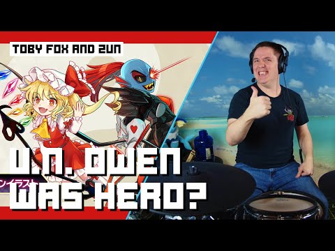 U.N. Owen Was Hero? - Toby Fox & ZUN | Drum Cover