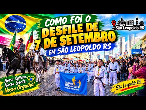 DESFILE DE 7 DE SETEMBRO EM SÃO LEOPOLDO RS 🇧🇷 | CONFIRA COMO FOI!
