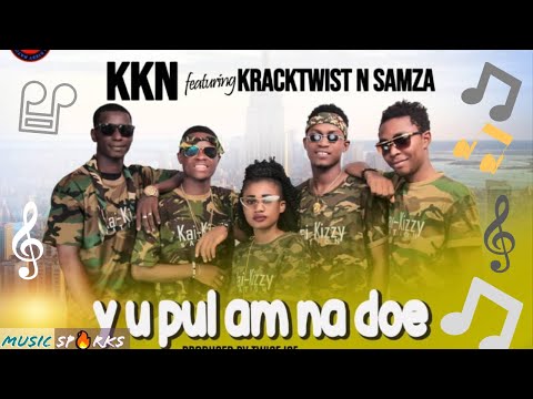 Kai Kizzy Nation ft Kracktwist & Samza - Y U Pul Am Na Doe | Official Audio 2019 🇸🇱 | Music Sparks
