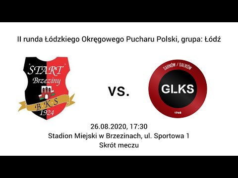 26.08.20 - Łódzki Okręgowy Puchar Polski (II runda: Start Brzeziny 2:3 GLKS Sarnów/Dalików) (skrót)