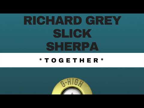 Eddie Pay- Richard Grey- Slick- Sherpa "TOGETHER edit"