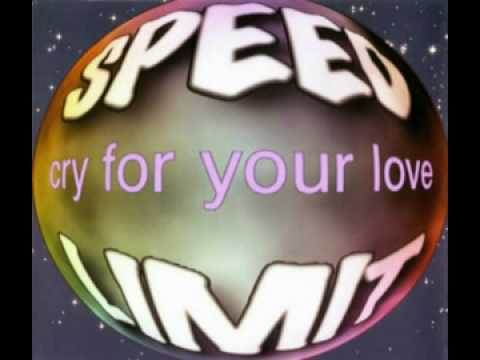 Speed Limit - Cry For Your Love (Speed Mix) (1997)