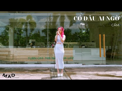 CẦM Live "CÓ ĐÂU AI NGỜ" | M.A.D Live Session SS3 #28