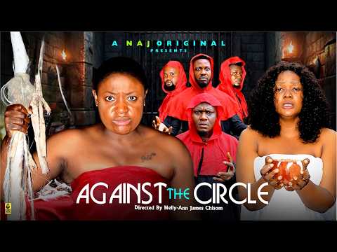 AGAINST THE CIRCLE  - LIZZYGOLD ONUWAJE, JANE OBI - Latest Nigerian Movie