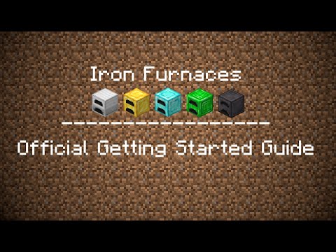Iron Furnaces - Official Getting Started Guide