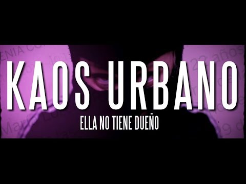 KAOS URBANO "Ella no tiene dueño" (Videoclip)