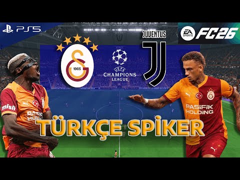 FC 26 - Galatasaray vs Juventus Champions League - 25/26 | TÜRKÇE SPİKER