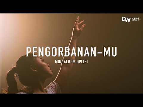 Pengorbanan - mu - Dynamic Worship