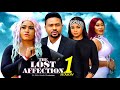 THE LOST AFFECTION SEASON 1 New Movie 2025 Latest Nigerian Nollywood Movie