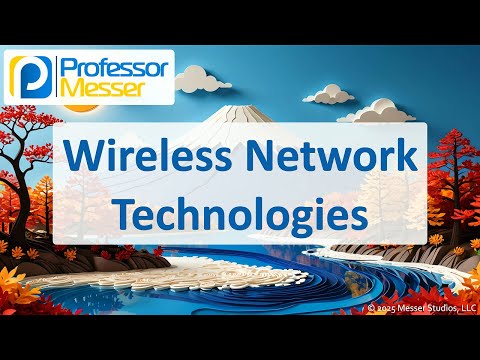 Wireless Network Technologies - CompTIA A+ 220-1201 - 2.2
