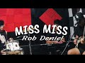 Rob Deniel - Miss Miss | Midnight Memories Session