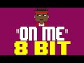 On Me [8 Bit Tribute to Lil Baby] - 8 Bit Universe