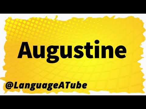 Augustine Pronunciation ⚡️ How To Pronounce Augustine!