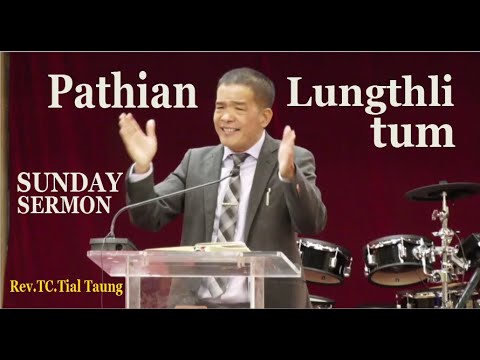 Pathian Lungthlitum || Rev.TC.Tial Taung