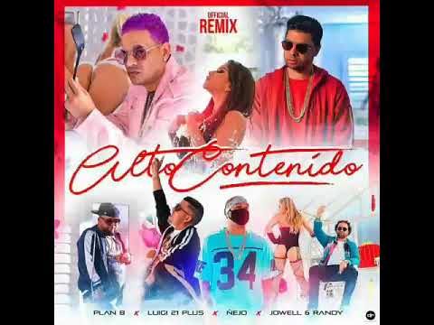 ALTO CONTENIDO REMIX -MALDY FT CHENCHO,LUIGI 21 PLUS JOWELL Y RANDY,ÑEJO