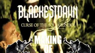 Blackest Dawn - MAKING OF Curse Of The Soulgrinder