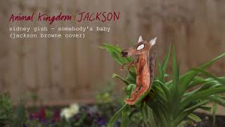 Somebody&#39;s Baby by Jackson Browne - Sidney Gish Cover (Official Audio) | Animal Kingdom