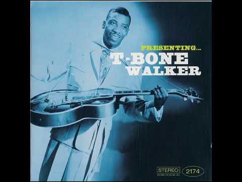 T-BONE WALKER – PRESENTING... T-BONE WALKER (2003) (FULL ALBUM)