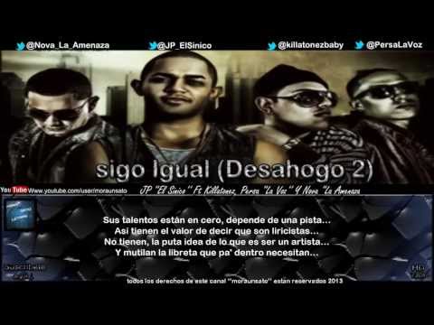 Sigo Igual (Desahogo 2) (Letra) - JP ''El Sinico'' Ft Killatonez, Nova Y Persa