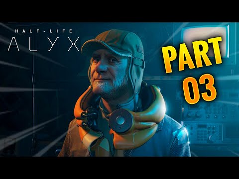 HALF LIFE ALYX No Commentary Walkthrough Part 3 [1080p 60FPS PC VR Oculus Quest 2]