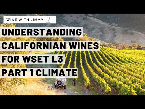 WSET Level L3 California - Climate and Grape Growing