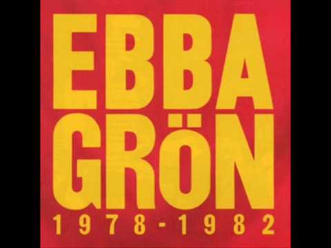 Ebba Grön - We're Only In It For The Drugs.