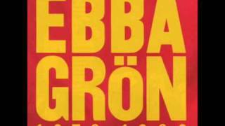 Ebba Grön - We're Only In It For The Drugs.