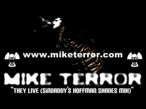 MIKE TERROR- They Live (SiNDADDY's Hoffman Shades Mix)