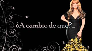 a cambio de que - Jenni Rivera