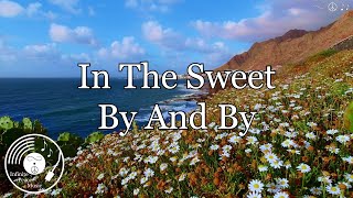 In The Sweet By And By w/ Lyrics - Johnny Cash Version