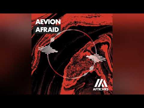 Aevion - Afraid (Extended Mix)
