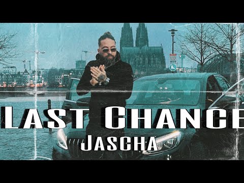 JASCHA - LAST CHANCE [ OFFICIAL VIDEO ]