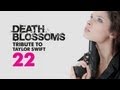 Taylor Swift "22" / Metal / Death Blossoms 