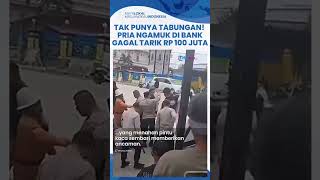 Viral! Pria di Kaltim Ngamuk Bawa Sajam di Bank, Ngotot Tarik Rp 100 Juta Meski Tak Punya Tabungan