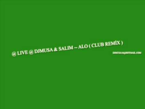 DJMUSA & SALİM ALO ( CLUB REMİX )
