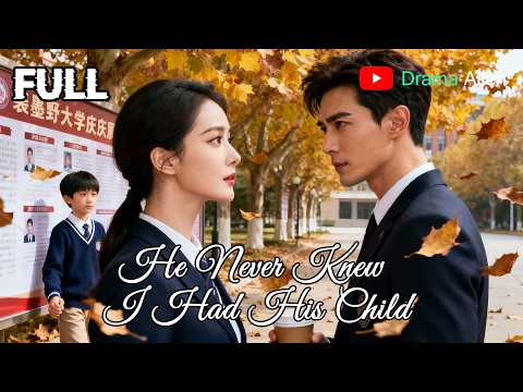 [FULL] 《He Never Knew I Had His Child》 | English dubbing | HD online streaming#drama