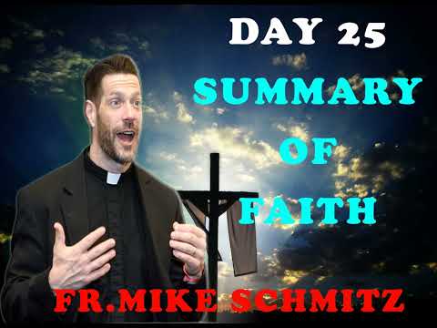 Day 25 Summary of Faith — The Catechism in a Year (with Fr. Mike Schmitz)