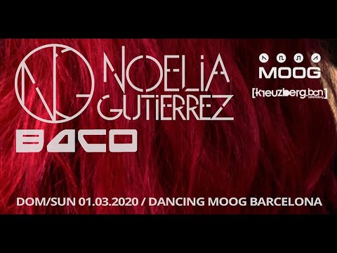 Noelia Gutierrez - Moog ( Barcelona 1/03/20 )