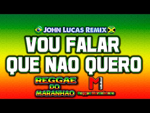Diego Ruduk - Vou Falar Que Não Quero - John Lucas (Reggae Remix)