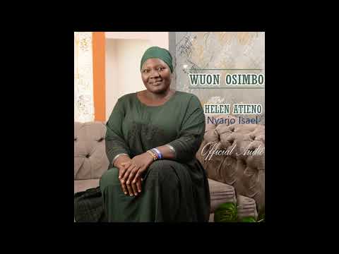 Wuon Osimbo - Helen Atieno Nyarjo Israel