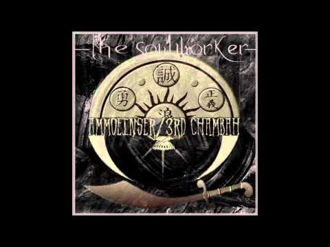 AMMOeinser - Soulworker (3rd Chambah Prod.)