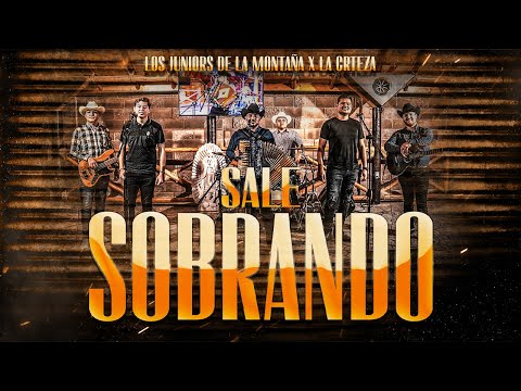 Sale Sobrando - Los Juniors De La Montaña x La Crteza