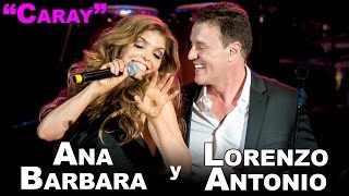 DUETO - Lorenzo Antonio y Ana Barbara - 